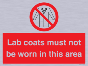Lab coats must not be worn in this area